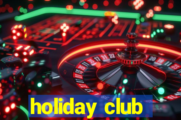 holiday club